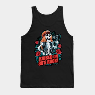 Vintage Rocker Skeleton T-Shirt - Raised On 80's Rock! Tank Top